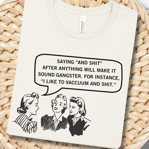 Retro Designs Shirt, Sarcastic T-Shirt, Vintage Women TShirt, Sassy Shirt, Retro Housewife Tee Shirts, Vintage 1950s Housewife Design Shirt