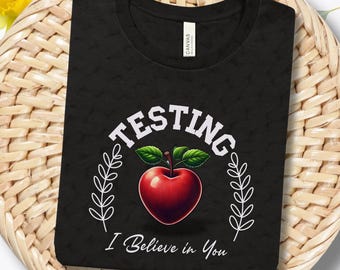 State Testing Shirts, Teacher Testing T-Shirt, School Testing Day TShirts, Motivational Teacher Shirt, Funny Teacher Testing Tee Shirt