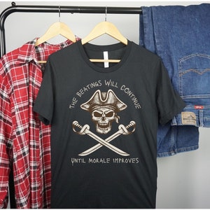 Pirate Funny T-Shirt Beatings Will Continue Until Morale Improves Pirate Shirt Sarcastic Pirate Festival T-Shirt Pirates and Mermaids Tee