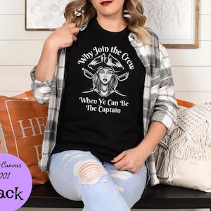 Woman Pirate shirt for pirate festival or drinking cruise Pirate gift for mom or her Pirate party tshirt Sarcastic Pirate Captain and crew
