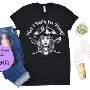 Sarcastic Funny Pirate shirt, Gift for mom girlfriend or wife, Pirate T Shirt for party festival or drinking cruise, Walking the plank Tee