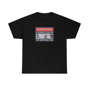 Zombies | Funny Shirt | Cool Tees | Shirts With Sayings | Sarcastic | Hilarious