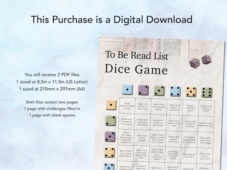 May include: A printable To Be Read List Dice Game. The game board has 36 squares with different book-related challenges. The game includes two dice.