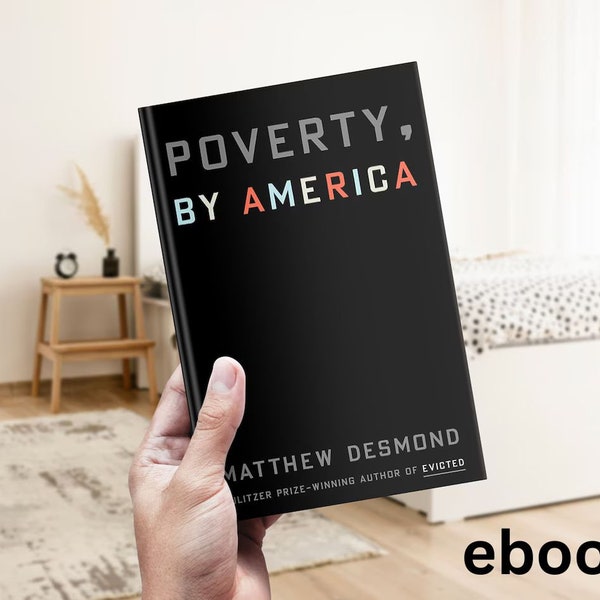 Poverty by America by Matthew Desmond