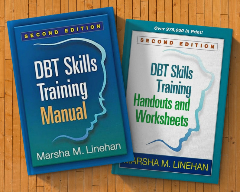 DBT Skills Training Manual and DBT Skills Training Handouts and