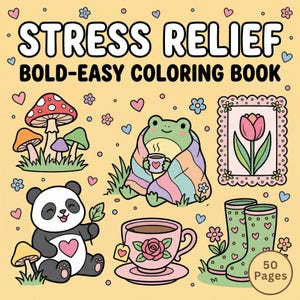 Pode incluir: Capa de um livro para colorir com o título "STRESS RELIEF BOLD-EASY COLORING BOOK". A capa apresenta ilustrações de um panda, um sapo, cogumelos, uma chávena de chá, galochas e uma tulipa emoldurada, tudo num estilo fantasioso com corações e flores.