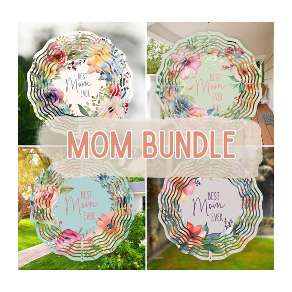 BUNDLE Mother's Day Wind Spinner PNGs, Mother's Day Sublimation Designs, Floral Wind Spinners Gift for Mom, Best Mom Ever