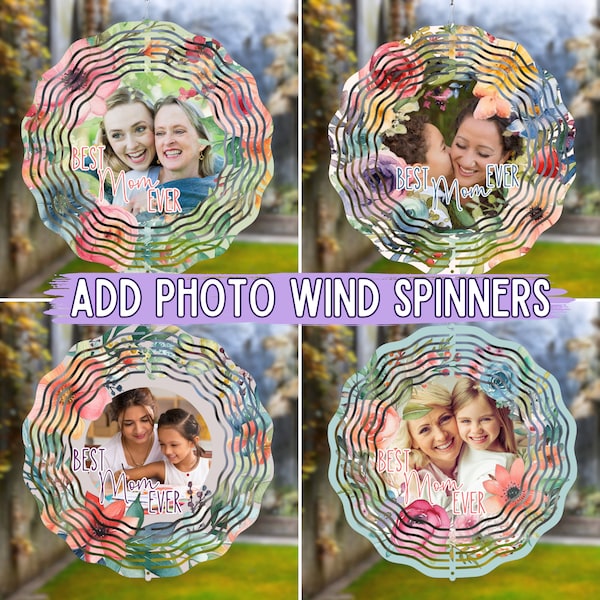 Mother's Day Add Photo Wind Spinner PNG, Mother's Day Sublimation Design, Floral Wind Spinner, Windspinner PNG Gift for Mom, Best Mom Ever