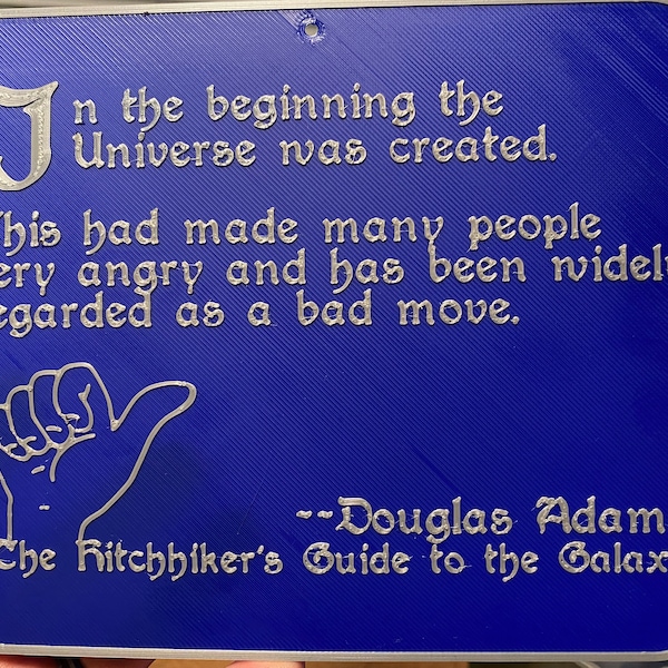 Sign - "In the Beginning" from Hitchhiker's Guide to the Galaxy