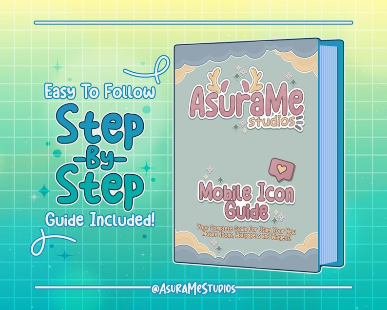 May include: AsuraMe Studios guide for creating mobile icons. The guide is a book with a pink heart and the text "Mobile Icon Guide" on the cover. The text "Easy To Follow Step-By-Step Guide Included!" is on the left side of the image.