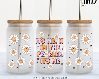 It’s me Hi I’m the problem it’s me libbey Glass can 16oz, Fun Girly Glass Can Design