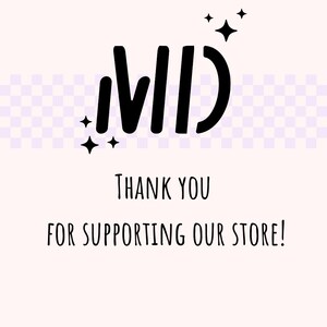 May include: A black and white graphic with the text "MWD" and stars. The text "Thank you for supporting our store!" is below the graphic.