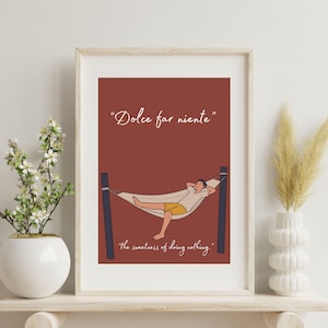 Dolce Far Niente Poster - Relaxation Art Print  | digital download | 9 sizes | wall art |