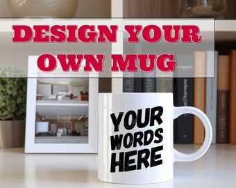 Customized Coffee Cup, Custom Mug, Personalized Coffee Mug, Custom Mug, Custom Coffee Mug, Personalized Mug, Personalized, Fun Mug, Mug Gift