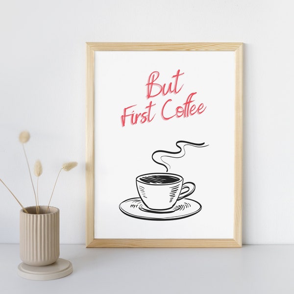 But First Coffee Digital Wall Art*Ideal for kitchen*office*Downloadable files for print at home