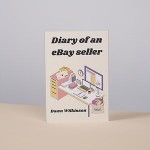 Dairy of An eBay Seller, Funny & entertaining look at the world of online selling By Dawn Wilkinson PDF Book Digital File to print at home