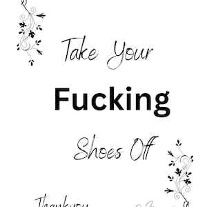Funny Take Your Shoes Off Welcome Sign - Humorous Wall Art (PDF)