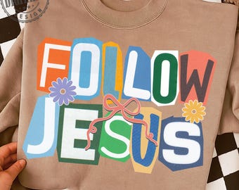 Preppy Jesus Design png, Follow Jesus PNG, Coquette Jesus Shirt png, Christian Png, Bible Verse png, Faith Png Trendy Christian Shirt png