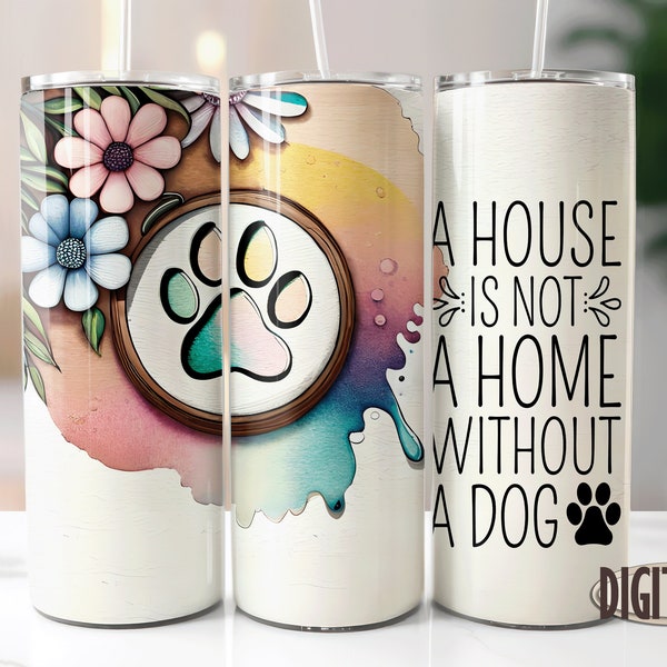Dog Quote / Dog Paw 20oz Skinny Tumbler Sublimation Designs,Instant Digital Download PNG, Tumbler Template Straight and Tapered