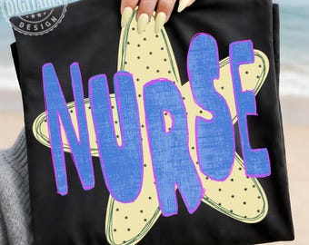 Nurse PNG, Trendy Teaching Design, Nurse Shirt Design, Healthcare Worker Png, Star png, Doodle png, (Digital Download)