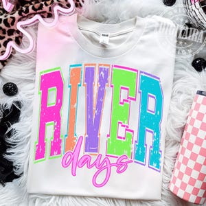 River Days Png,Summer River Days Vacation Png,Varsity River Days Png Sublimation T-Shirt Print, River Vibes Png, Funny River Sayings Png