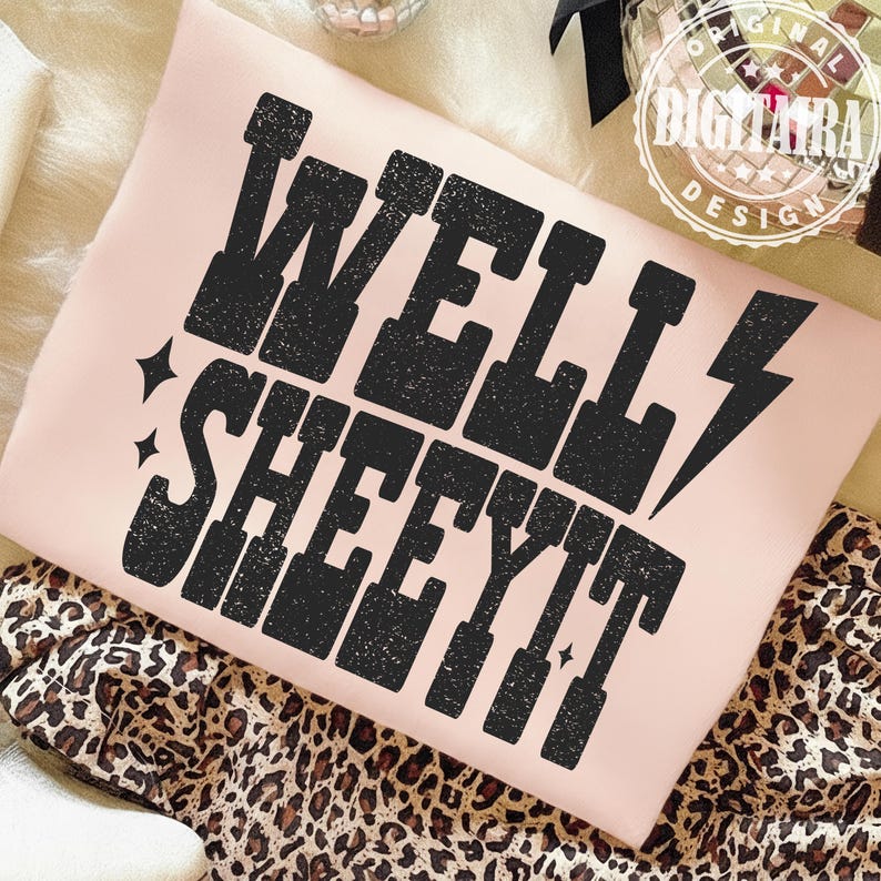 Well Sheeyit PNG, Sassy Png, Adult Humor, Country Humor, Western, Funny Sassy Shirt, Funny Png, Vulgar, Retro Png, Trendy Png,well sheeyit, bestseller png, original designer, retro humor png, western humor, sarcasm png, snarky png, country humor, sarcastic png, sassy png, trendy western png, typography png, digitaira