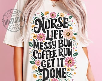 Nurse life png,Retro Nurse PNG,floral nurse png,Nurse Gift png,Nurse Appreciation png,Nurse Shirt png,Nurse Sublimation Design,nursing png