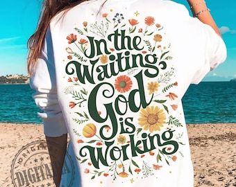 In the Waiting God is Working Png,Christian Sublimation Designs,Jesus Designs,Vinyl png,Bible verse png,Biblical tee png,Retro Christian png