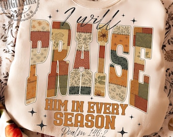 Fall Christian png,Thanksgiving Png, Bible Verse png,Faith Based Autumn Sublimation, Praise Religious Jesus Shirt png,Fall png,Patchwork png