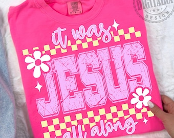 Jesus PNG, Det var Jesus hela tiden PNG, Bibelvers png Kristen sublimering, Gud PNG, Kristen skjorta sublimering, Tro Religiös PNG Neon