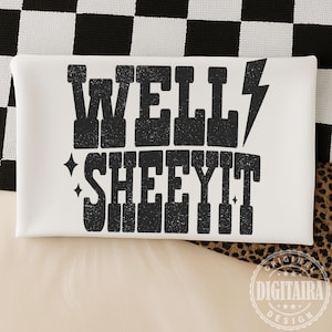 Well Sheeyit PNG, Sassy Png, Adult Humor, Country Humor, Western, Funny Sassy Shirt, Funny Png, Vulgar, Retro Png, Trendy Png,well sheeyit, bestseller png, original designer, retro humor png, western humor, sarcasm png, snarky png, country humor, sarcastic png, sassy png, trendy western png, typography png, digitaira