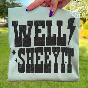Well Sheeyit PNG, Sassy Png, Adult Humor, Country Humor, Western, Funny Sassy Shirt, Funny Png, Vulgar, Retro Png, Trendy Png,well sheeyit, bestseller png, original designer, retro humor png, western humor, sarcasm png, snarky png, country humor, sarcastic png, sassy png, trendy western png, typography png, digitaira