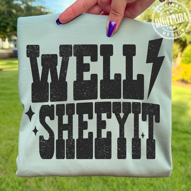 Well Sheeyit PNG, Sassy Png, Adult Humor, Country Humor, Western, Funny Sassy Shirt, Funny Png, Vulgar, Retro Png, Trendy Png,well sheeyit, bestseller png, original designer, retro humor png, western humor, sarcasm png, snarky png, country humor, sarcastic png, sassy png, trendy western png, typography png, digitaira
