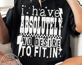 Snarky png, Absolutely No Desire To Fit In, Sarcastic PNG Edgy Funny Quote Sarcasm Png, Trendy png, Retro Checkers Attitude Humor Sassy Png