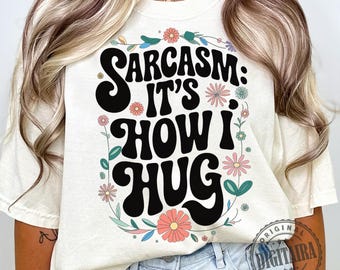 Sarcasm: 'It's How I Hug' PNG, Funny Png,Humorous Quote,Sarcastic png,adult humor png,funny adult png,Gifts for Friends,funny saying,Sassy