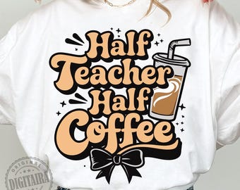 Half Teacher Half Coffee Png,Funny Teacher Png,Dalmatian Doodle Dots,Retro Teacher,Back to School Png,Teacher Appreciation, Gift for Teacher