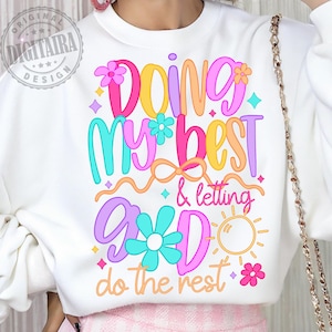 Coquette Doing My Best Letting God Do The Rest Png, Preppy Bible Png, Boho Christian png, Floral Bible Verse png, Jesus Mental Health png