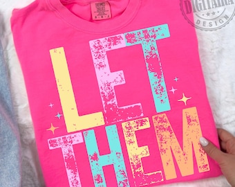 Let Them Png, Neon Preppy Christian Women Design, Bible Verse Sublimation, Jesus Quote Png, Faith-Based Christian Sublimation,Preppy God Png