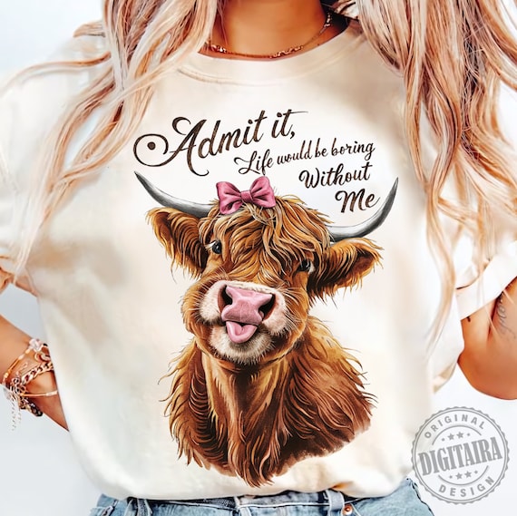Highland cow png,Humorous Quote,Sarcastic png,bow png,adult humor png,funny adult png,Gifts for Friends,funny saying png,Sassy png