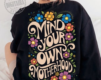 Moderskap png, Tänk på ditt eget moderskap, Rolig mamma PNG, Retro blommig mamma PNG, Mamma citat, Mors dag PNG, Trendig mamma PNG