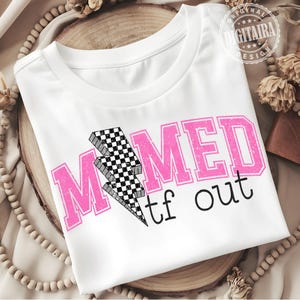 Momed TF out png, mother's day png, funny mama png, retro mama sublimation and DTF,Mama Checkered PNG, Trendy Mama shirt design, Original