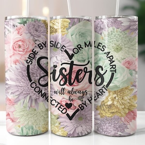 Floral Sisters Tumbler Design, Sister PNG Sublimation Designs Downloads - Skinny 20oz,Gifts for Sister,soul sisters design,flower tumbler