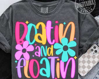 Boatin und Floatin Png, Sommer See Sublimation, See Leben T-Shirt Png, Schwimmender Fluss PNG, Urlaub Png, See Vibes Png, Boot Leben Designs