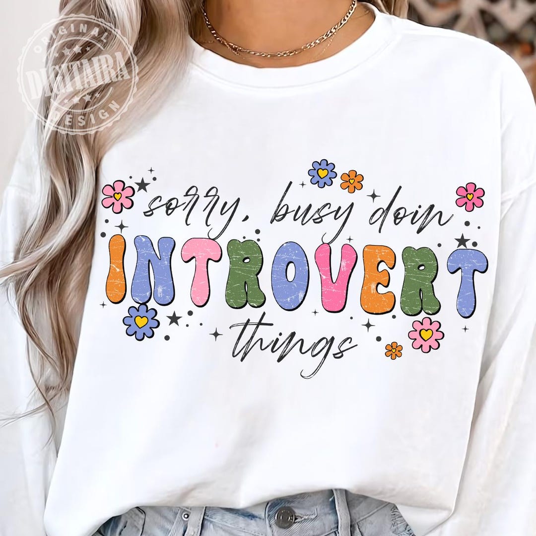 Sorry Busy Doin Introvert Things PNG Design | Funny Introvert Png ...