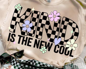Kind png, Kind is the New Cool PNG Digital Design, retro png, happy png, checkers png, varsity font letters png, flowers png, kids png file