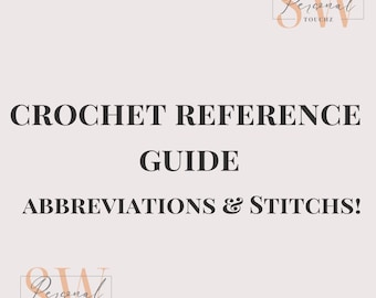 May include: A crochet reference guide with the text "CROCHET REFERENCE GUIDE ABBREVIATIONS & STITCHS!" and a logo that says "Personal Touchz".