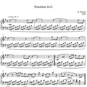 Könnte beinhalten: Notenblatt für ein Klavierstück mit dem Titel "Sonatine in G" von K. Pilacki, komponiert im Jahr 2022. Die Musik ist in G-Dur geschrieben und hat einen einfachen, fließenden Stil. Das Stück ist mit "Andante" gekennzeichnet und hat ein Tempo von 75 Schlägen pro Minute.