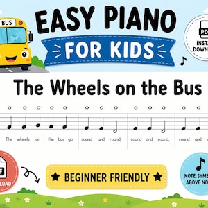 May include: A digital sheet music for children, featuring the song "The Wheels on the Bus." The image includes a cartoon bus, musical notes, and the text "Easy Piano for Kids." It also has a "Beginner Friendly" badge.