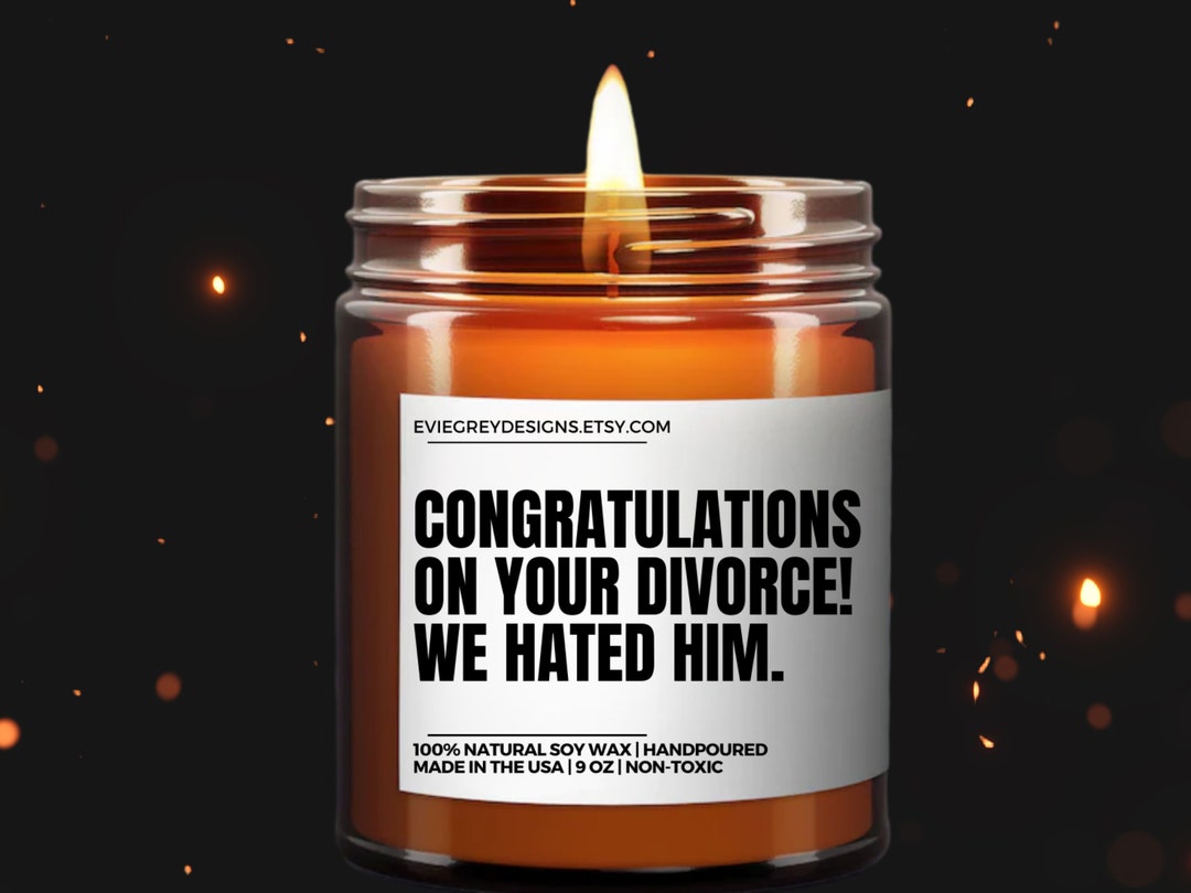 Congrats on Your Divorce We Hated Him Candle Sarcastic Funny - Etsy