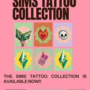 May include: A pink poster with the text "SIMS TATTOO COLLECTION" in brown. The poster features six embroidered patches with various designs, including a geometric shape, a heart, a skull, and a bunny. The text "THE SIMS TATTOO COLLECTION IS AVAILABLE NOW!!" is also present.